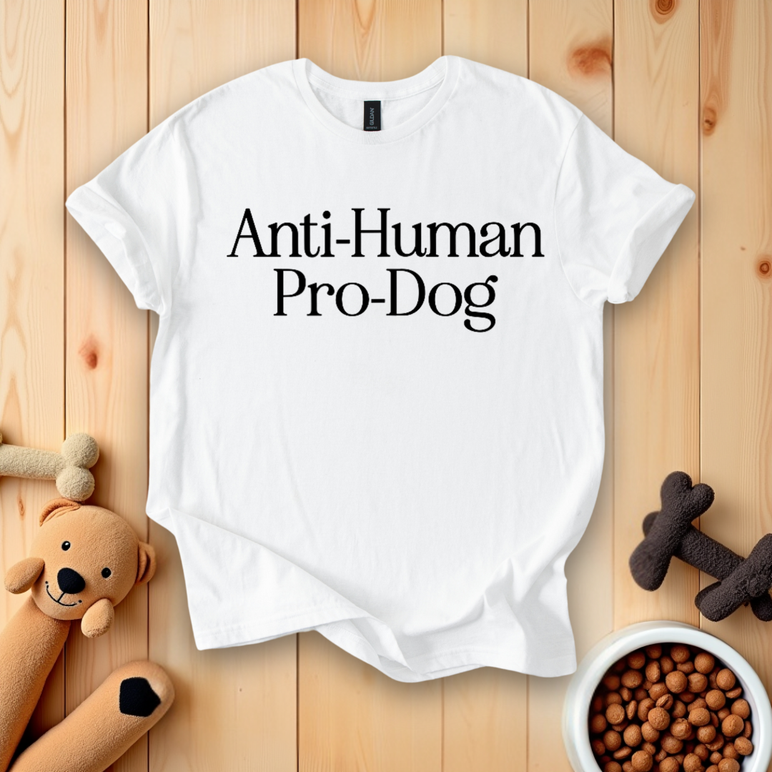Anti-Human Pro-Dog T-Shirt