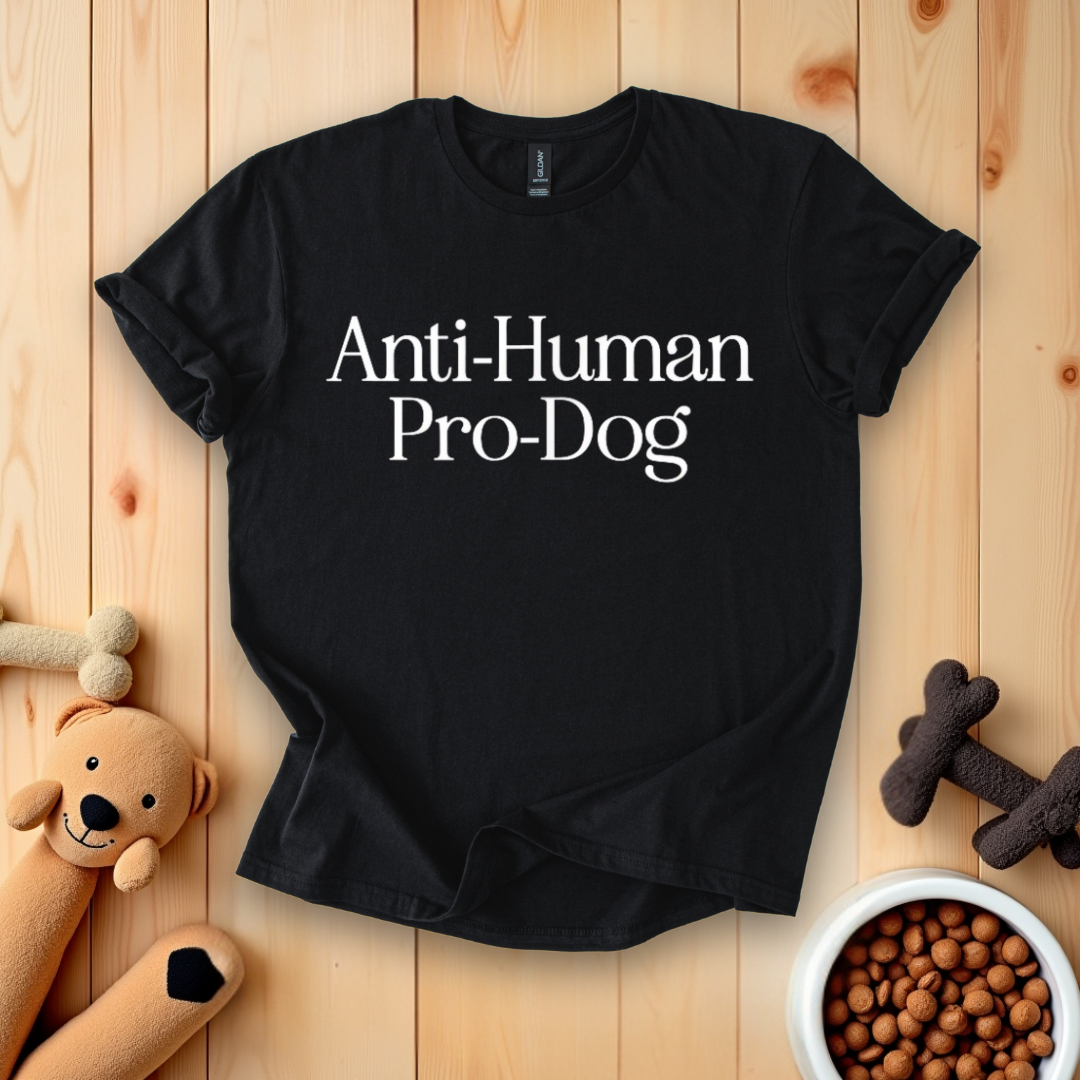 Anti-Human Pro-Dog T-Shirt