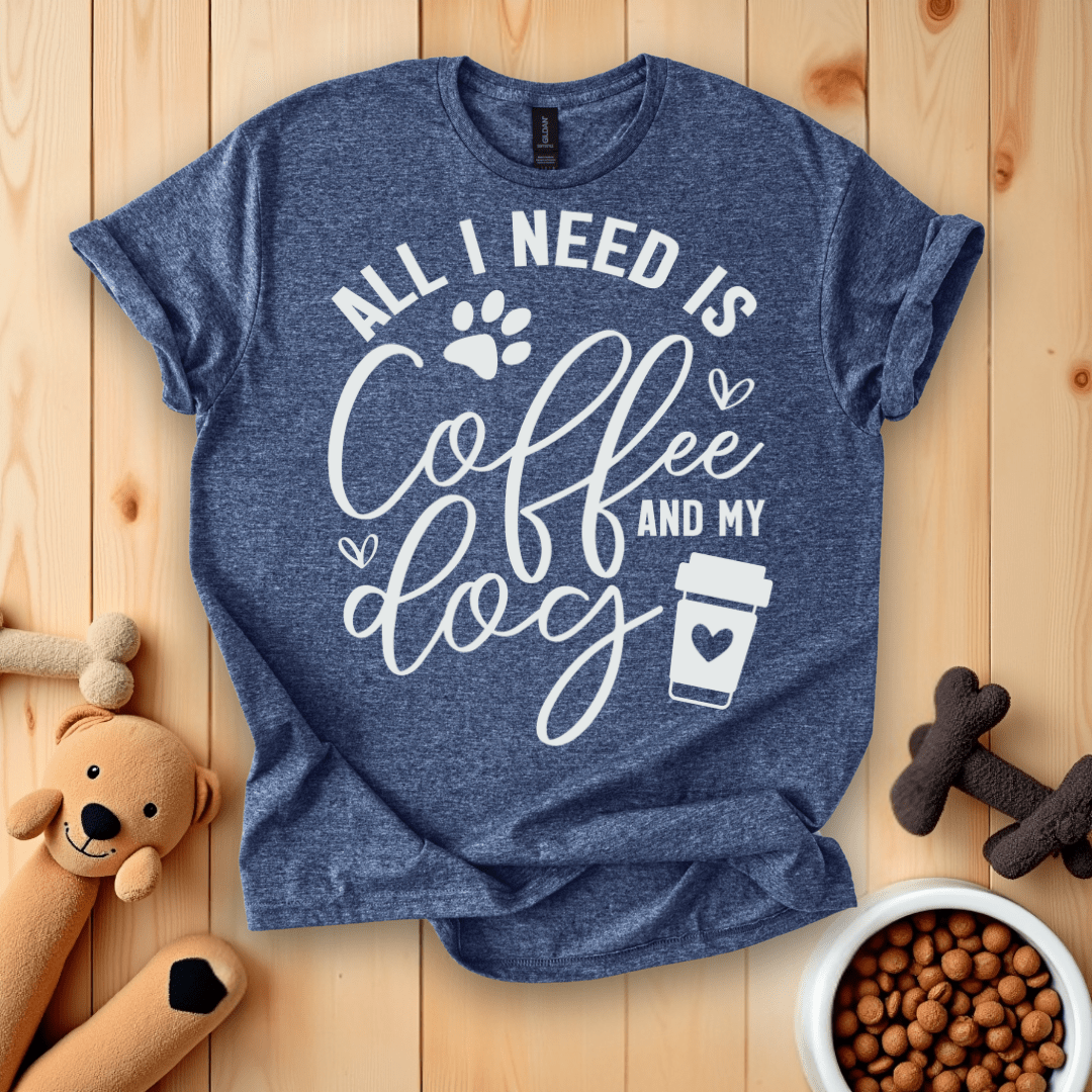 All I Need Is Coffee And My Dog T-Shirt
