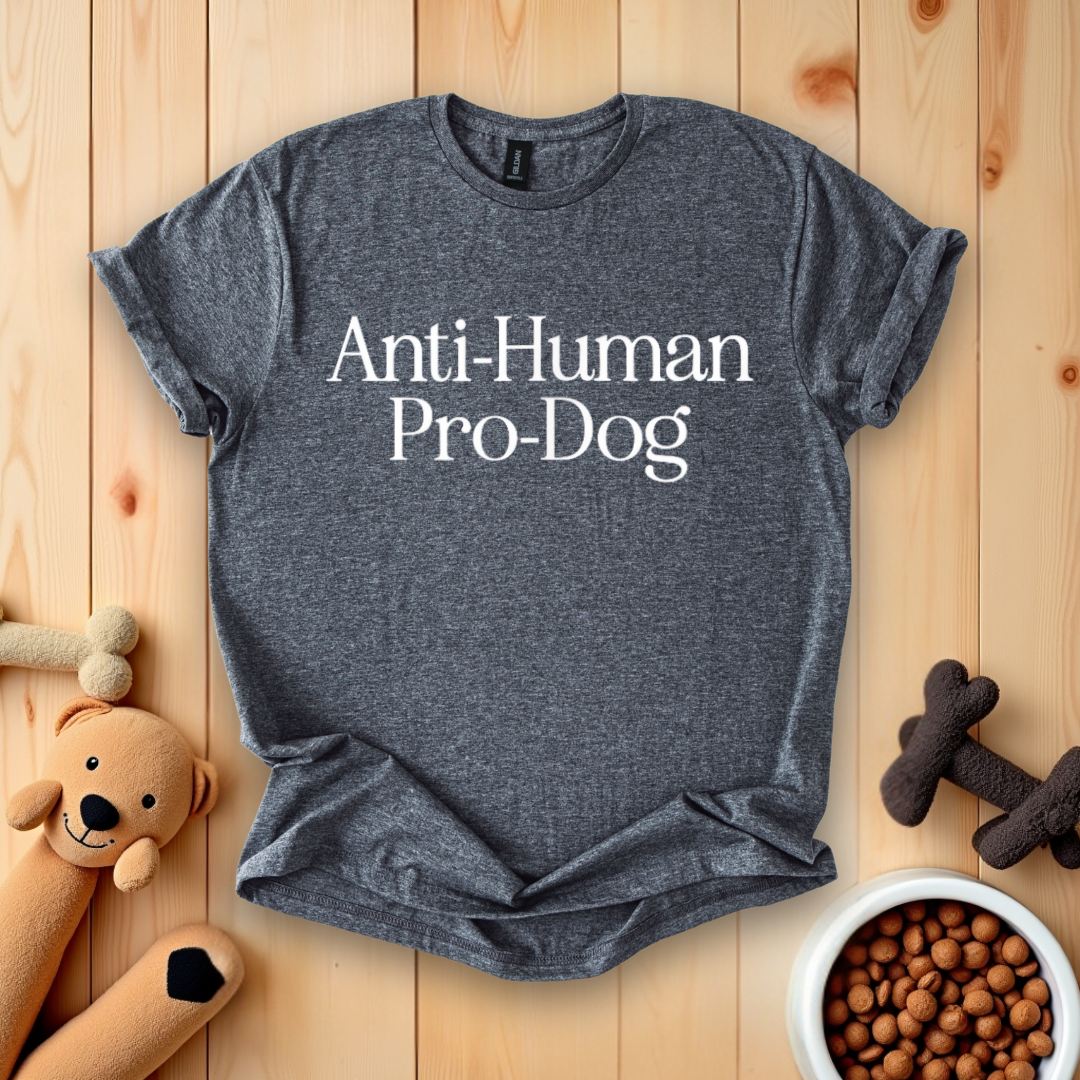 Anti-Human Pro-Dog T-Shirt
