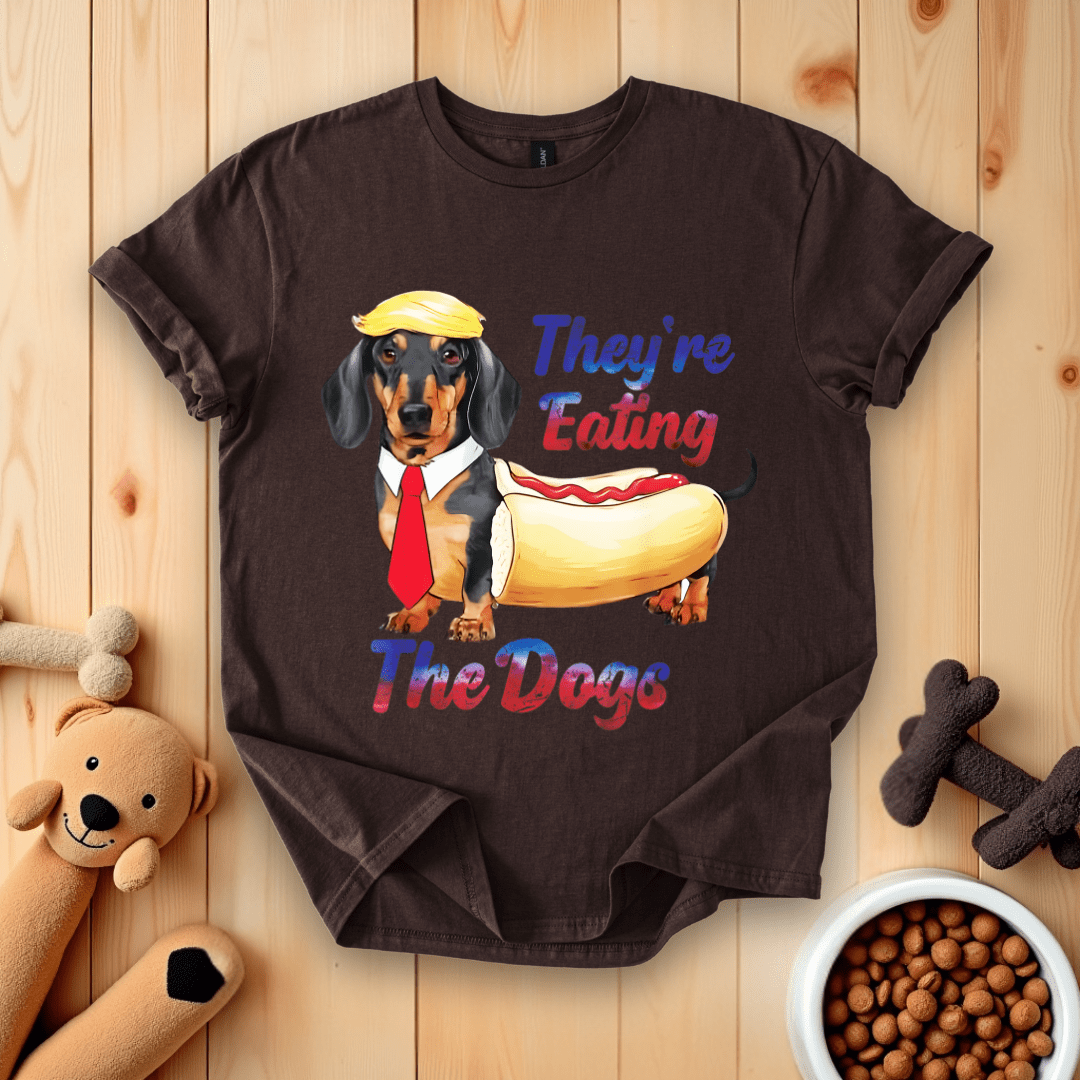 They’re Eating The Dogs Dachshund Weiner T-Shirt