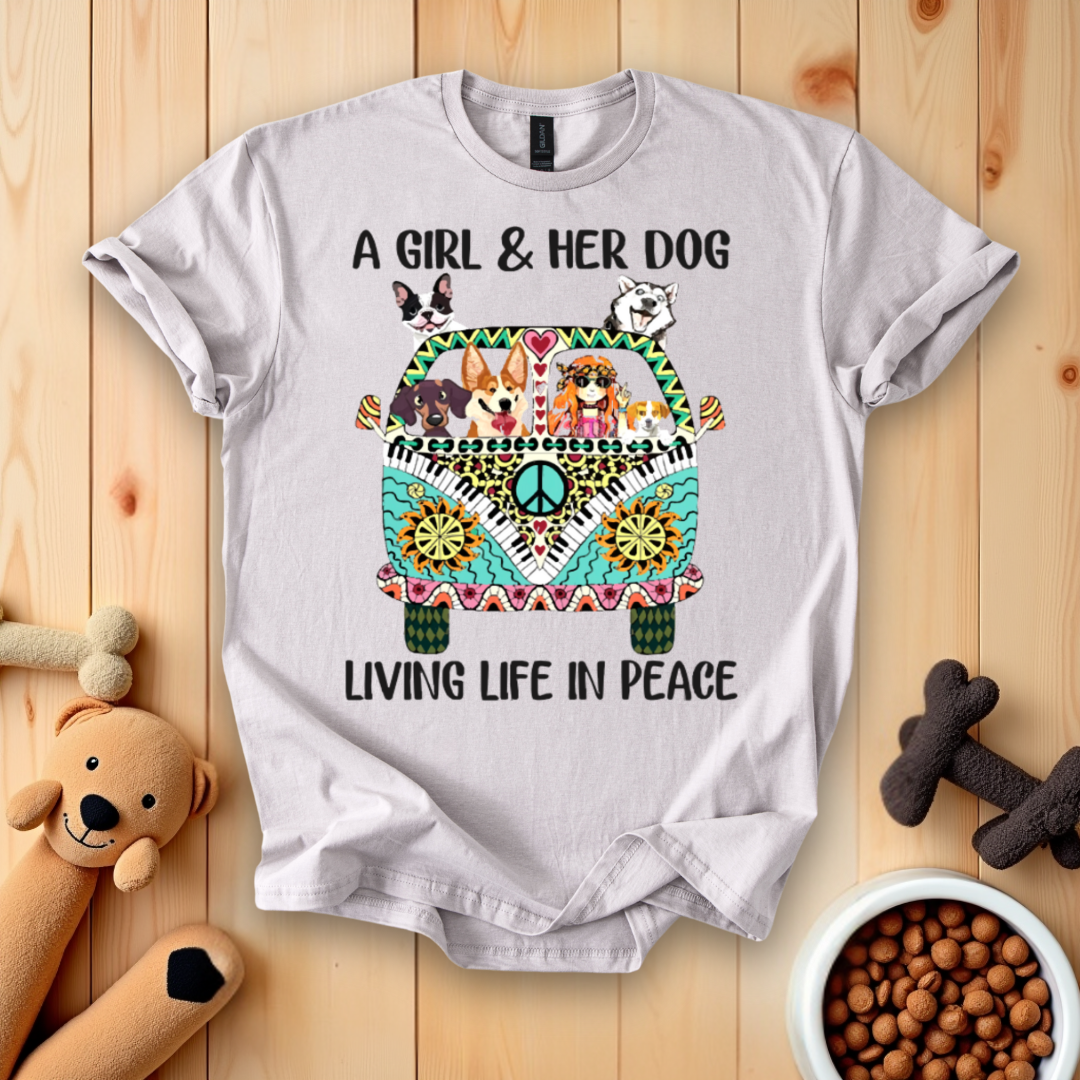 A Girl & Her Dog Living Life In Peace T-Shirt