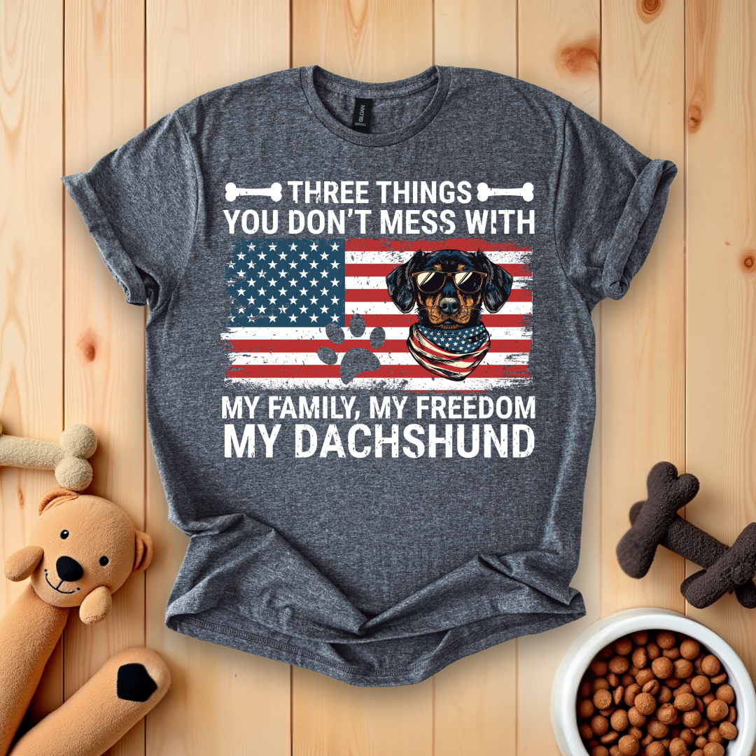 Three Things My Family, My Freedom My Dachshund T-Shirt