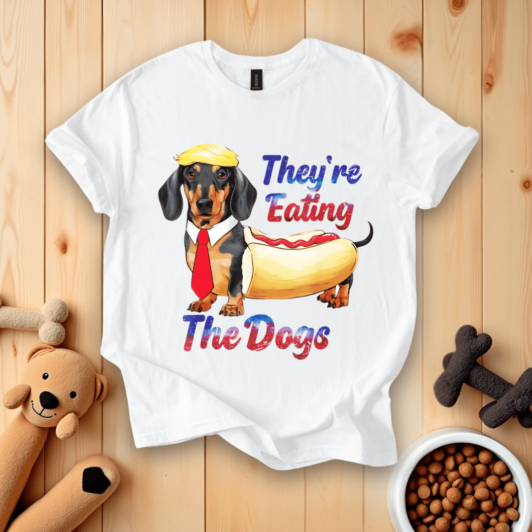They’re Eating The Dogs Dachshund Weiner T-Shirt