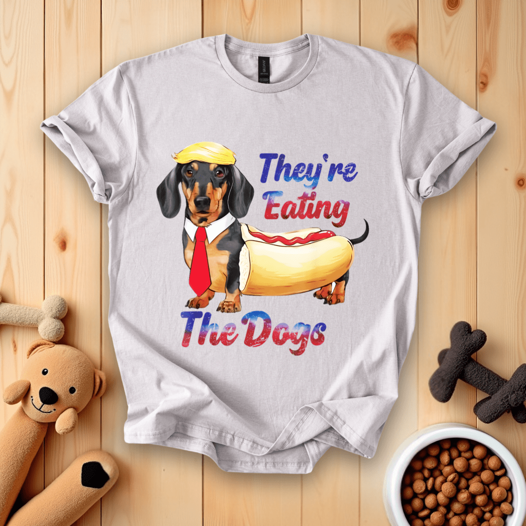 They’re Eating The Dogs Dachshund Weiner T-Shirt