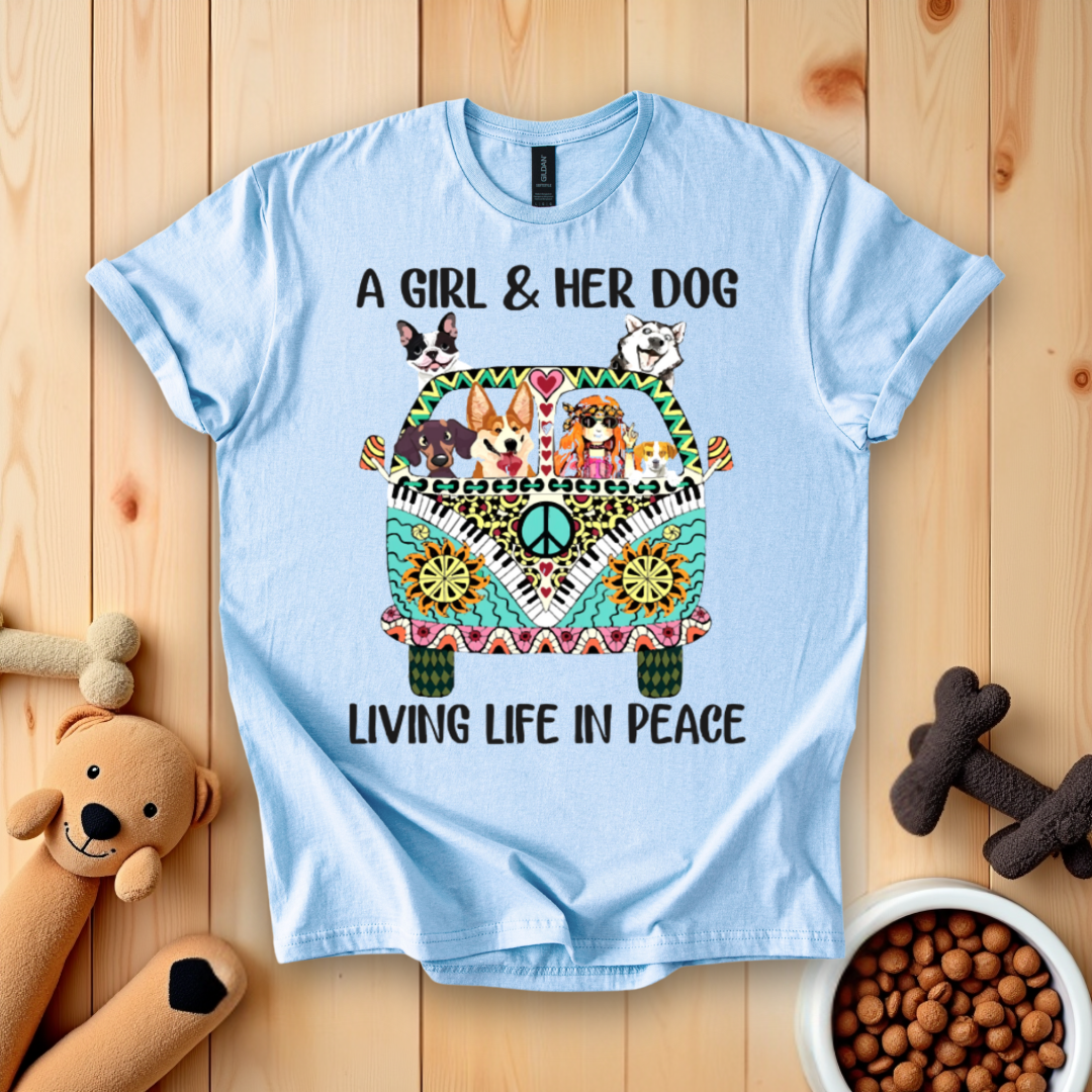 A Girl & Her Dog Living Life In Peace T-Shirt