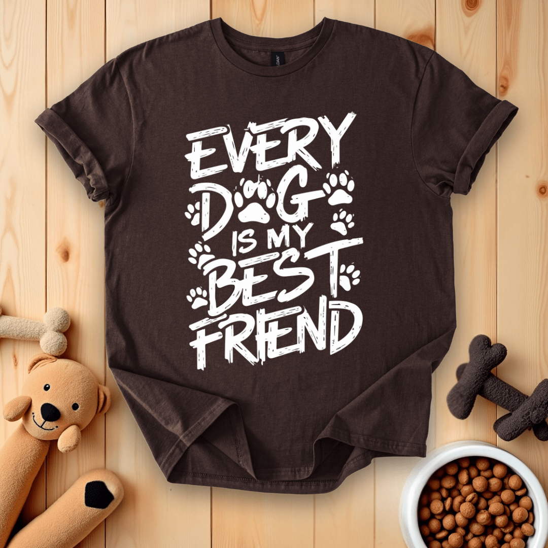 Every Dog Is My Best Friend T-Shirt