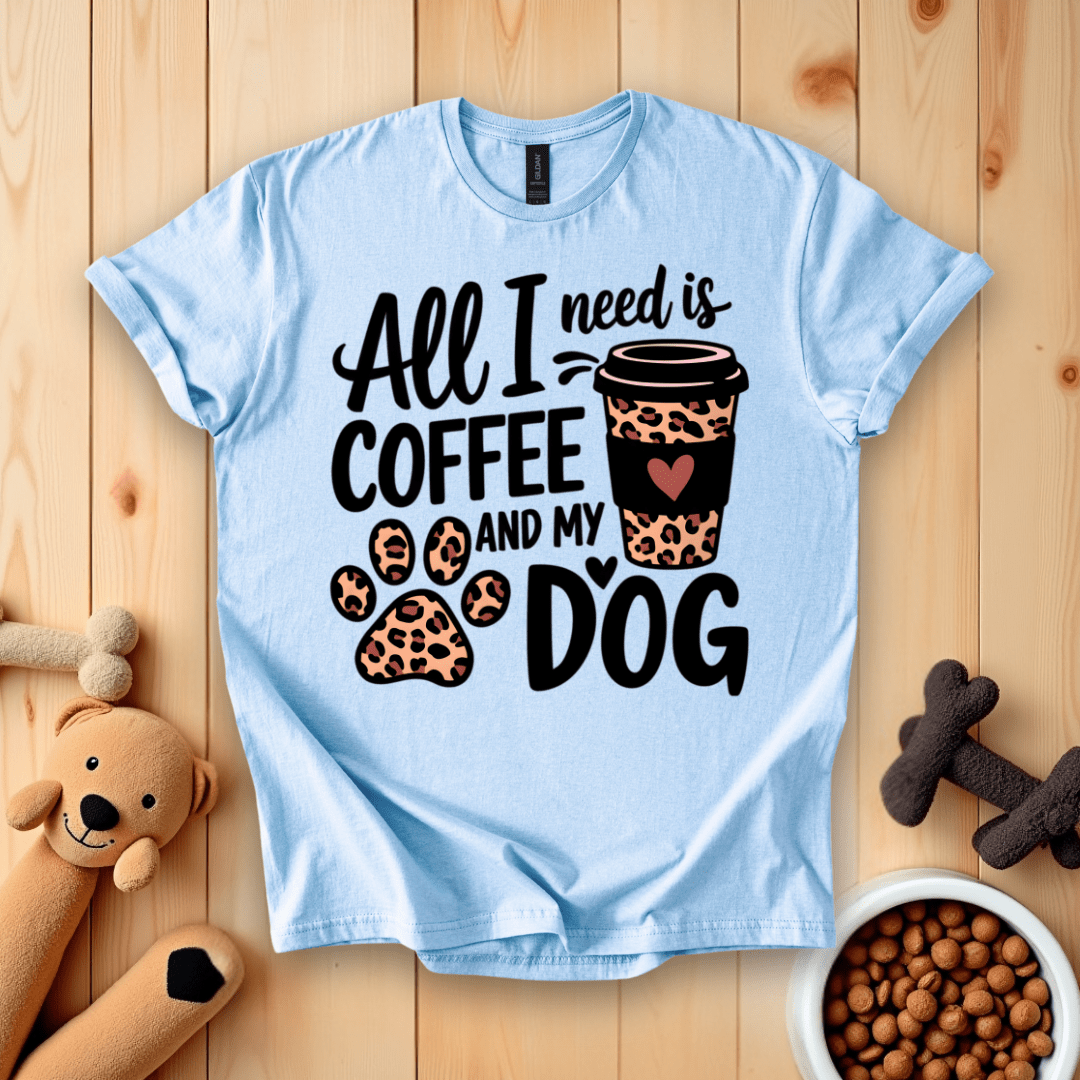 Light Blue / S All I Need Is Coffee And My Dog T-Shirt