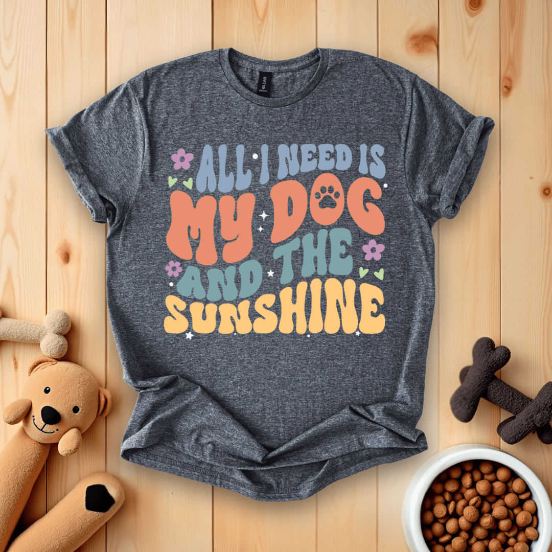 Dark Heather / S All I Need Is My Dog And The Sunshine T-Shirt