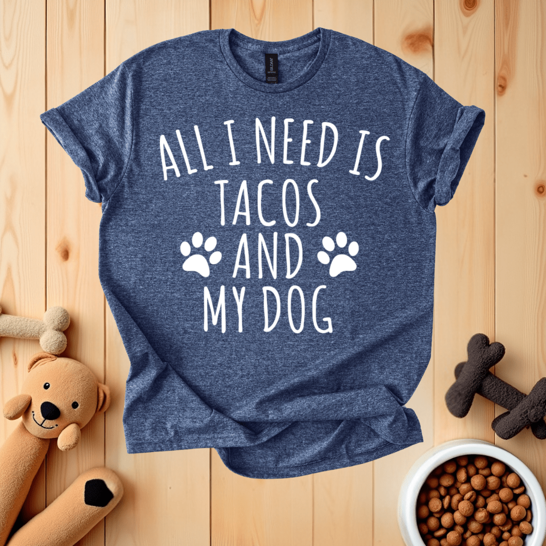Heather Navy / S All I Need Is Tacos And My Dog T-Shirt