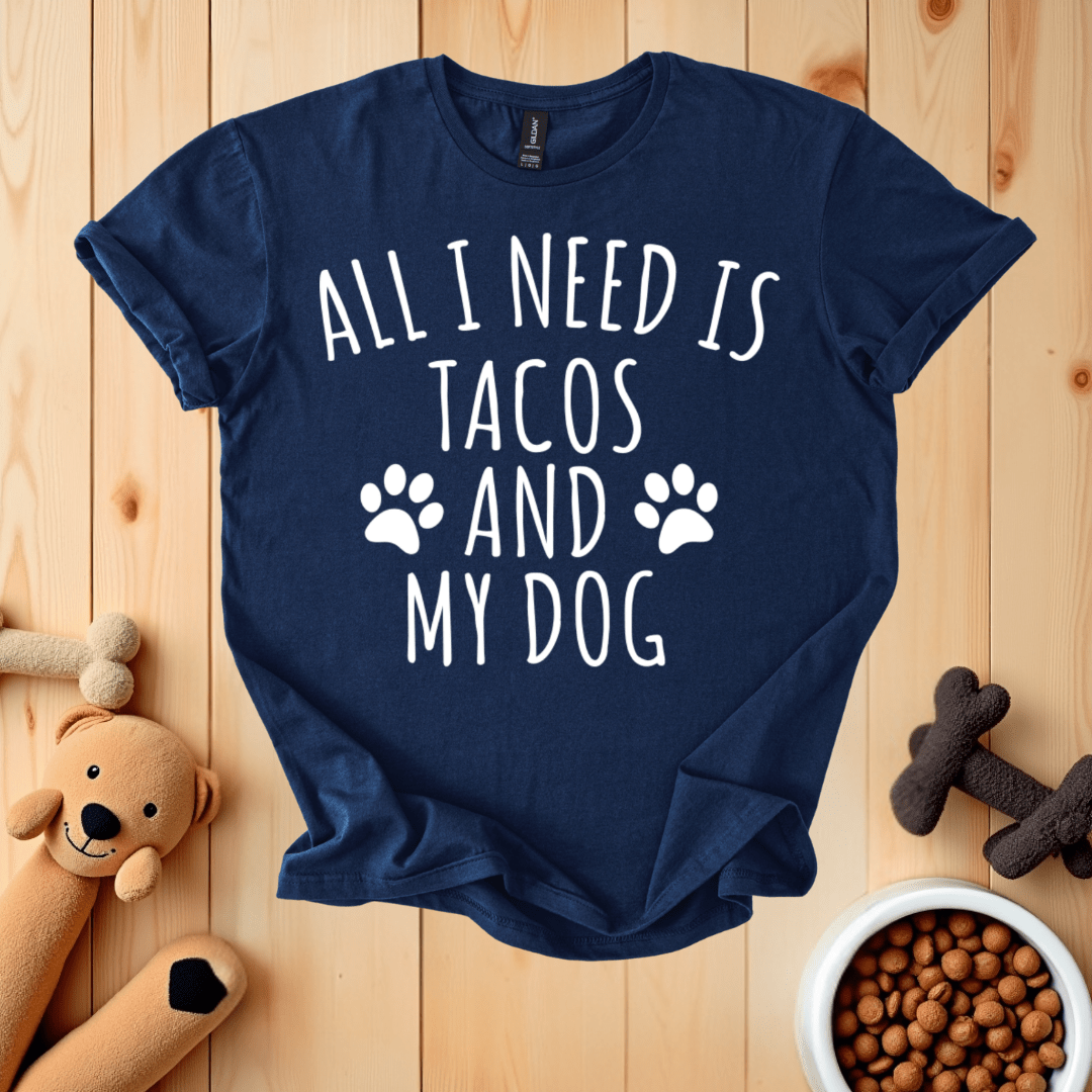 Navy / S All I Need Is Tacos And My Dog T-Shirt