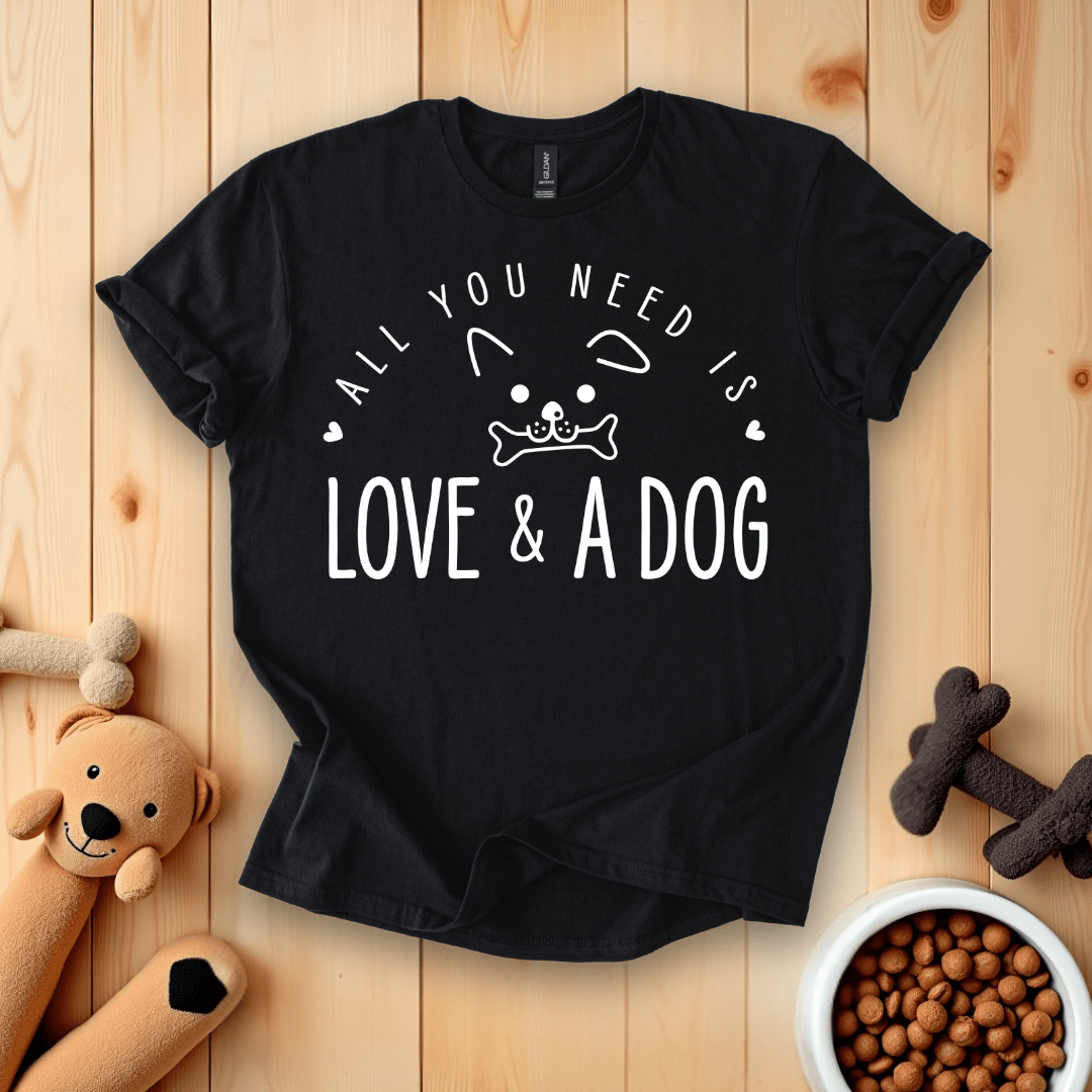 Black / S All You Need Is Love And A Dog T-Shirt