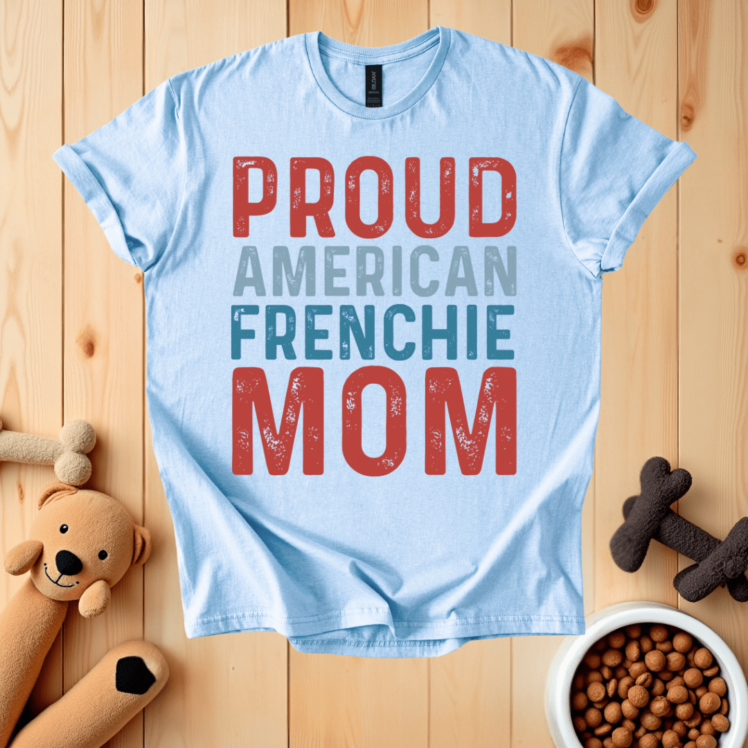 Light Blue / S American Frenchie Mom T-Shirt