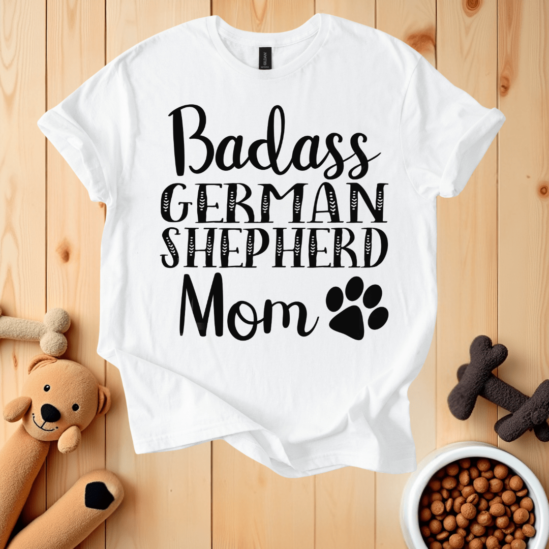 White / S Badass German Shepherd Mom T-Shirt