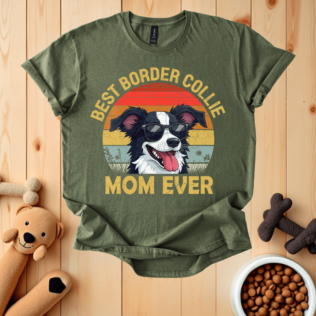 Military Green / S Best Border Collie Mom Ever T-Shirt