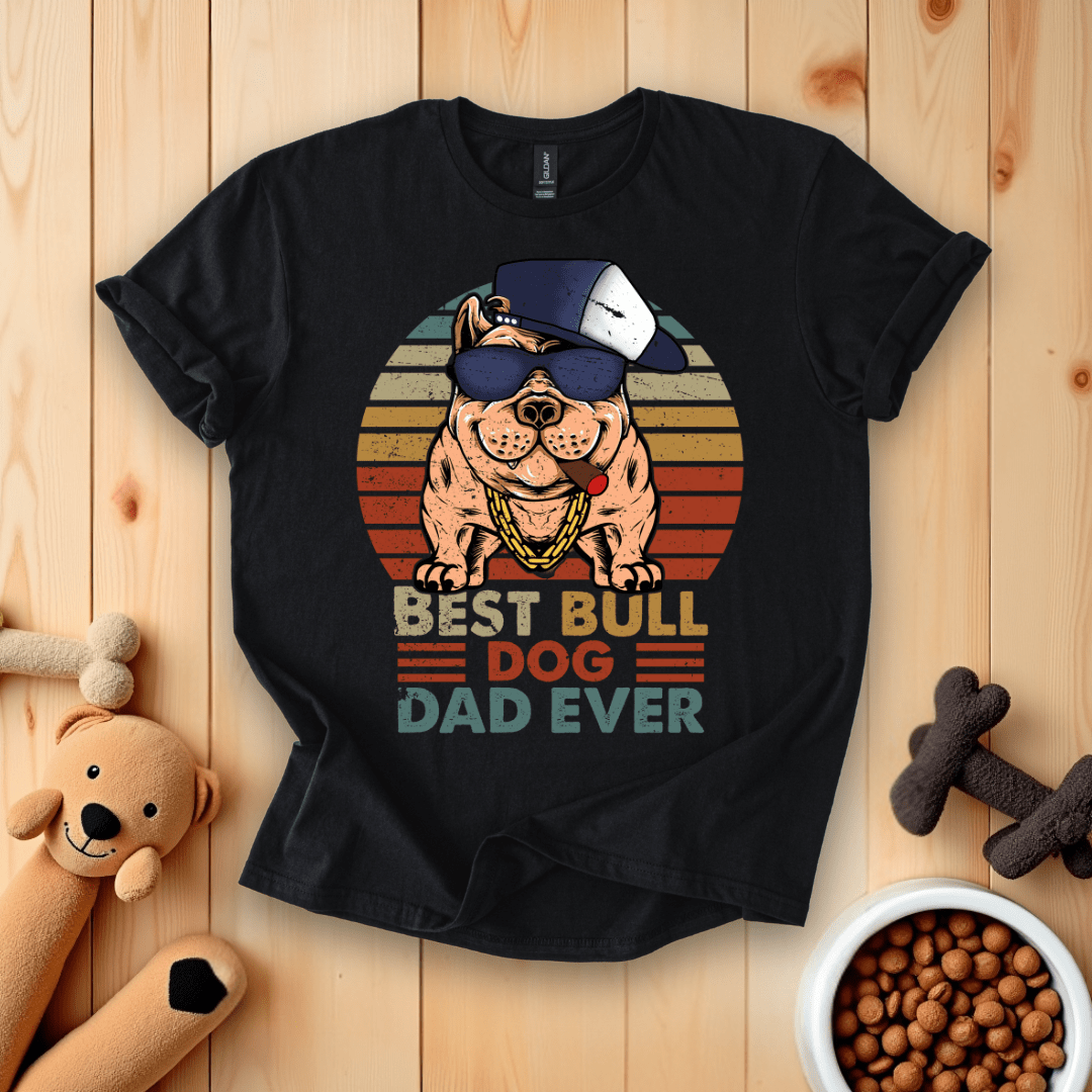 Black / S Best Bull Dog Dad Ever T-Shirt