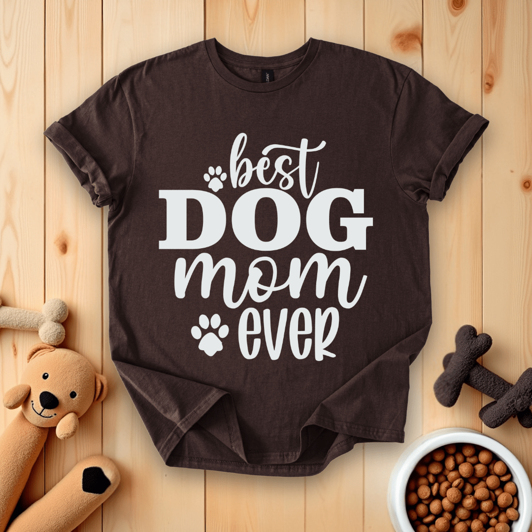 Dark Chocolate / S Best Dog Mom Ever T-Shirt
