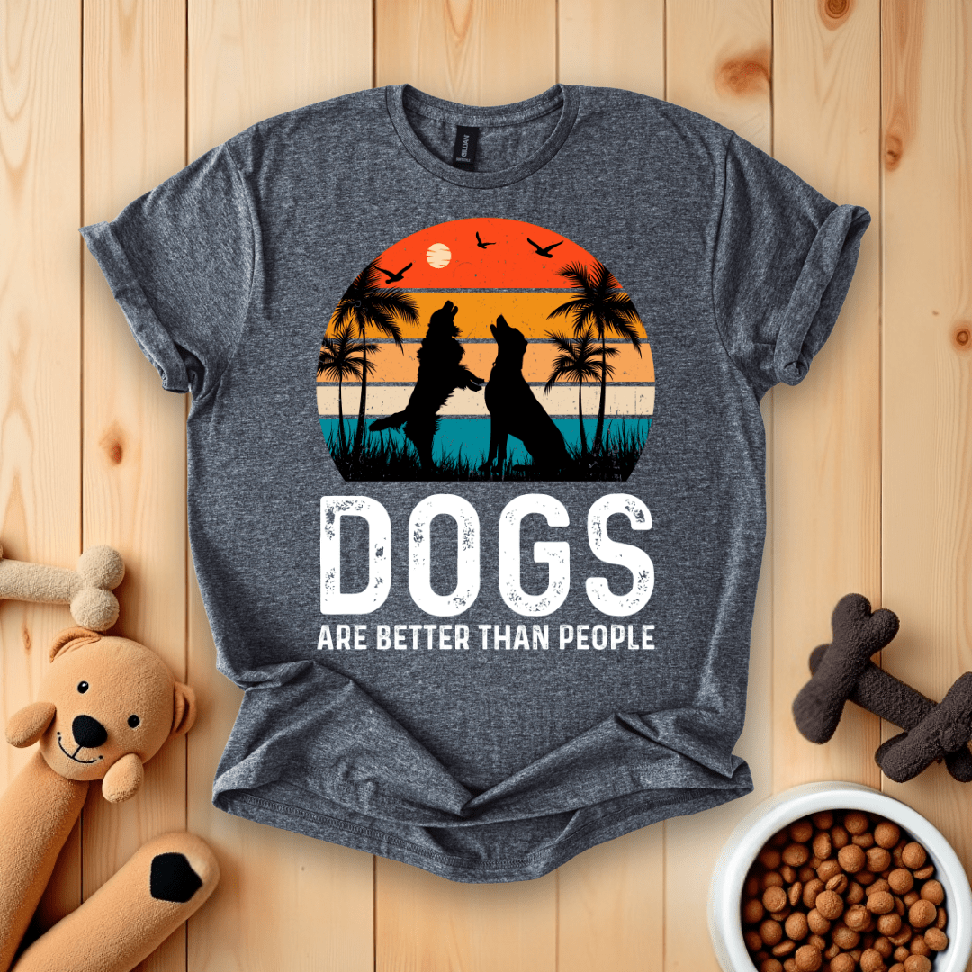 Dark Heather / S Dogs Are Better Than People T-Shirt