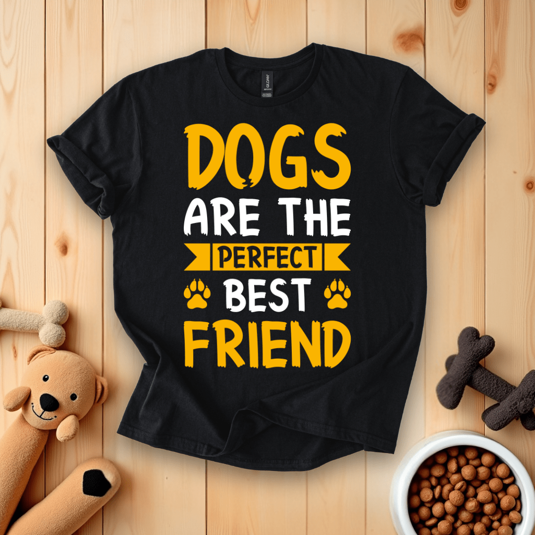 Black / S Dogs Are The Perfect Best Friend T-Shirt