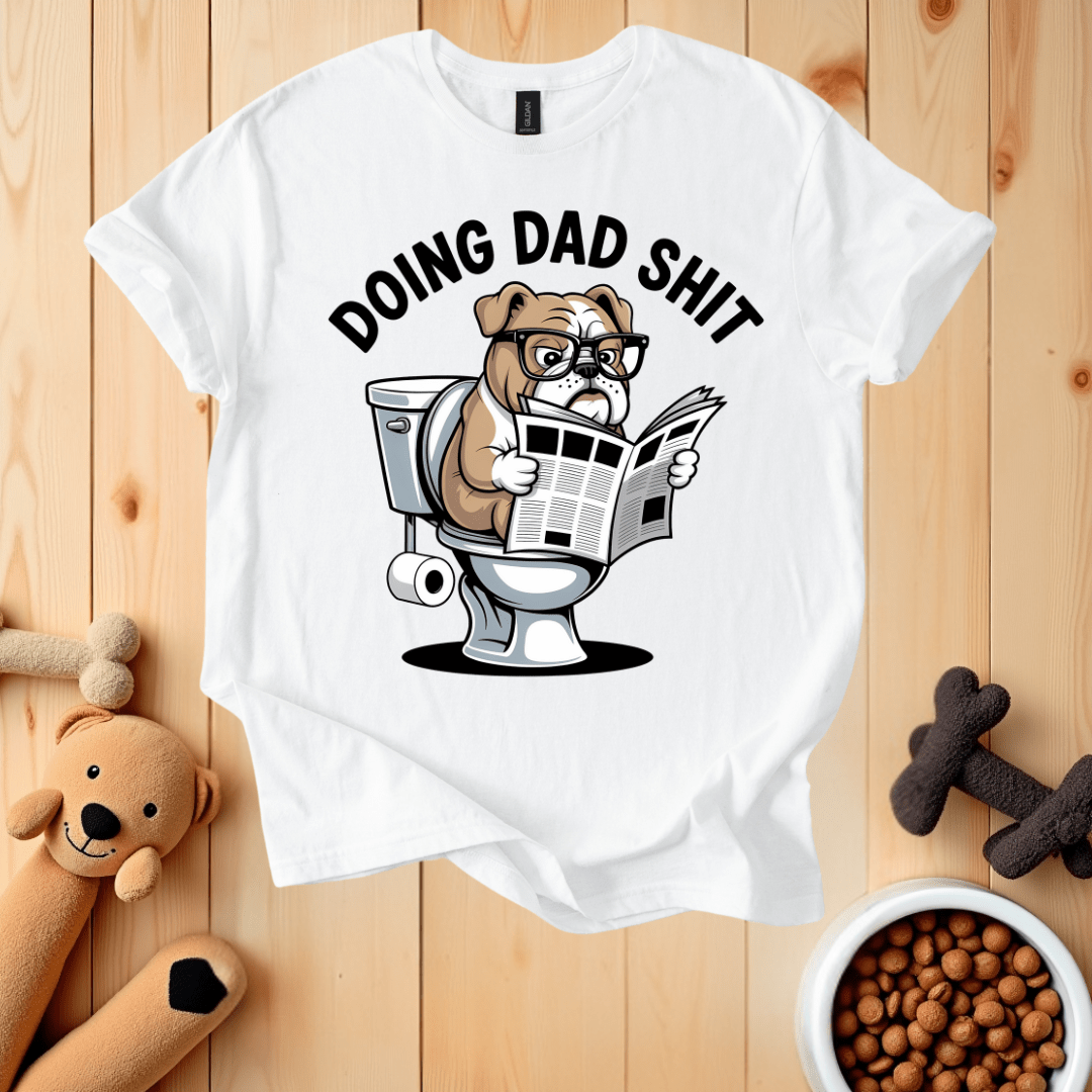 White / S Doing Dad Shit T-Shirt