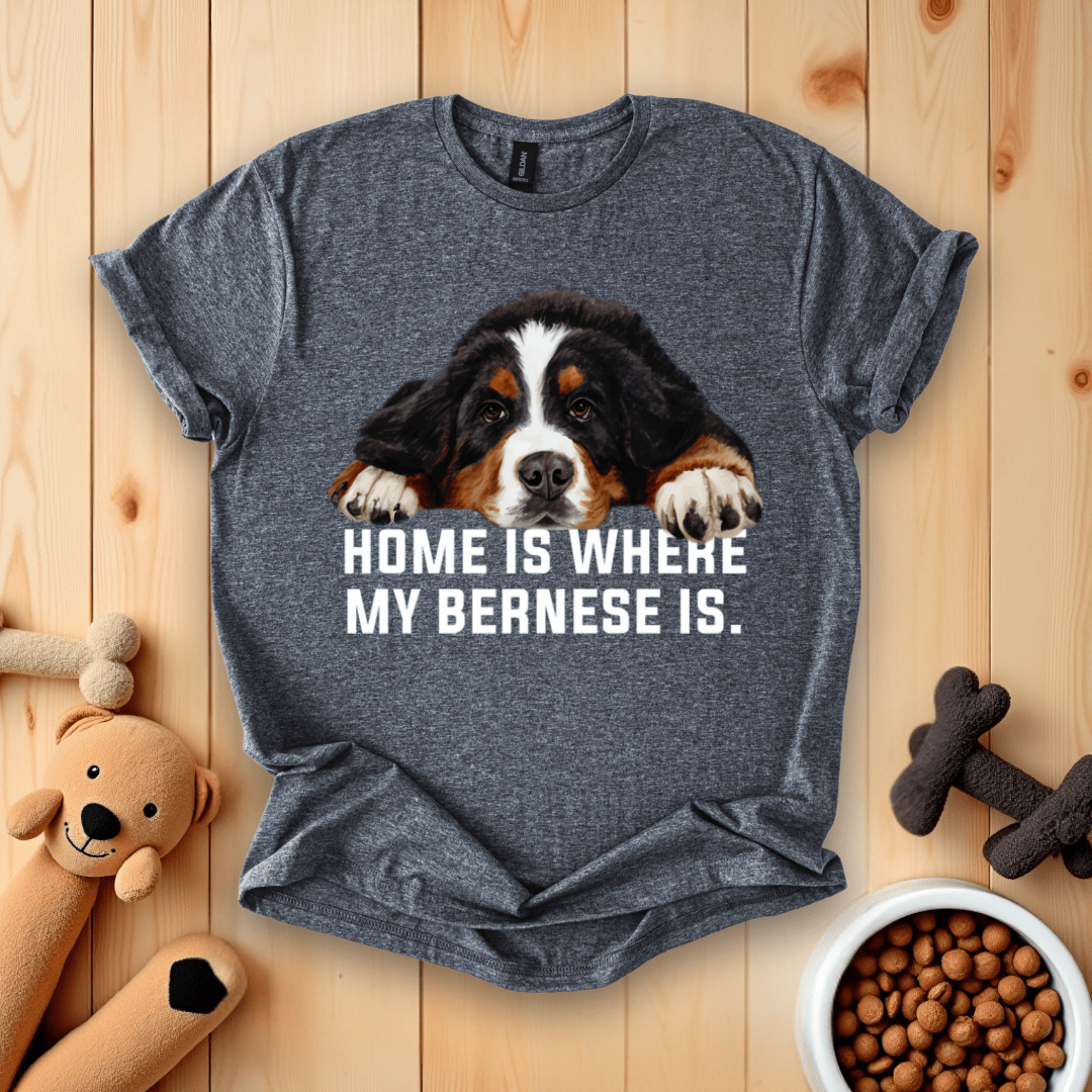 Dark Heather / S Home Is Where My Bernese Is T-Shirt