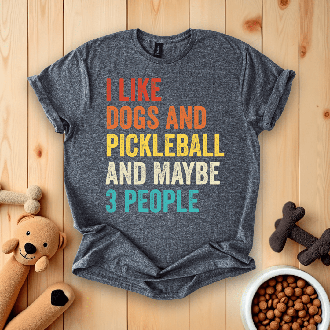 Dark Heather / S I Like Dogs And Pickleball And Maybe 3 People T-Shirt