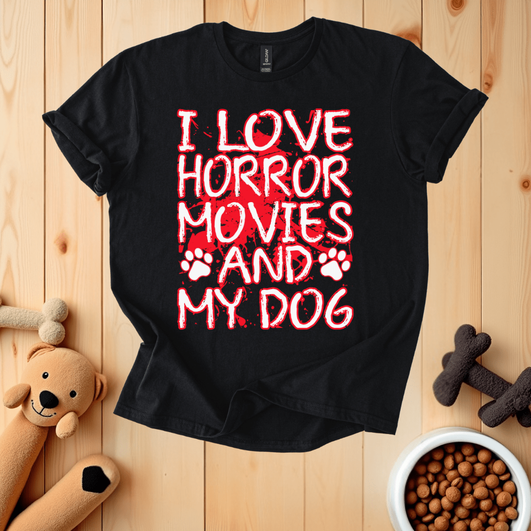 Black / S I Love Horror Movies And My Dog T-Shirt