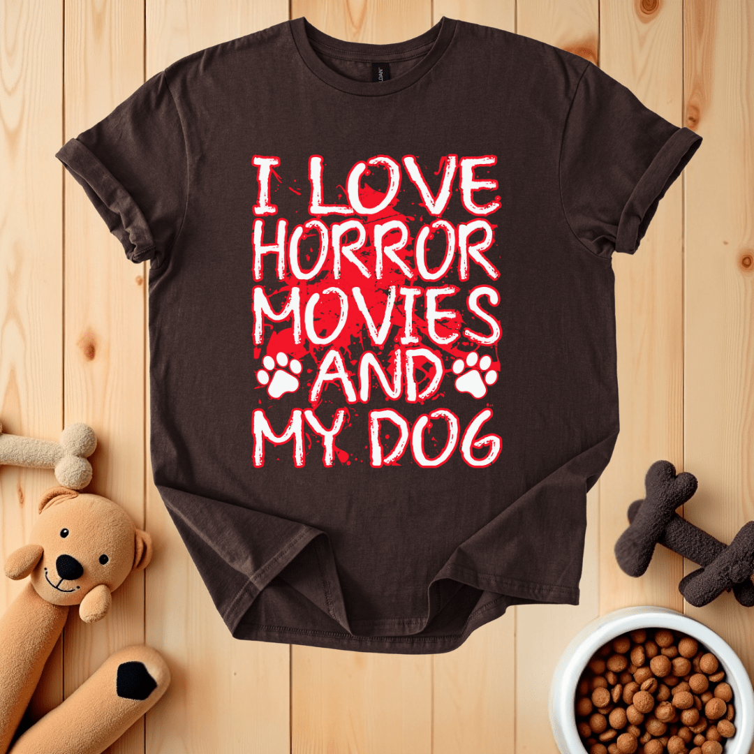 Dark Chocolate / S I Love Horror Movies And My Dog T-Shirt