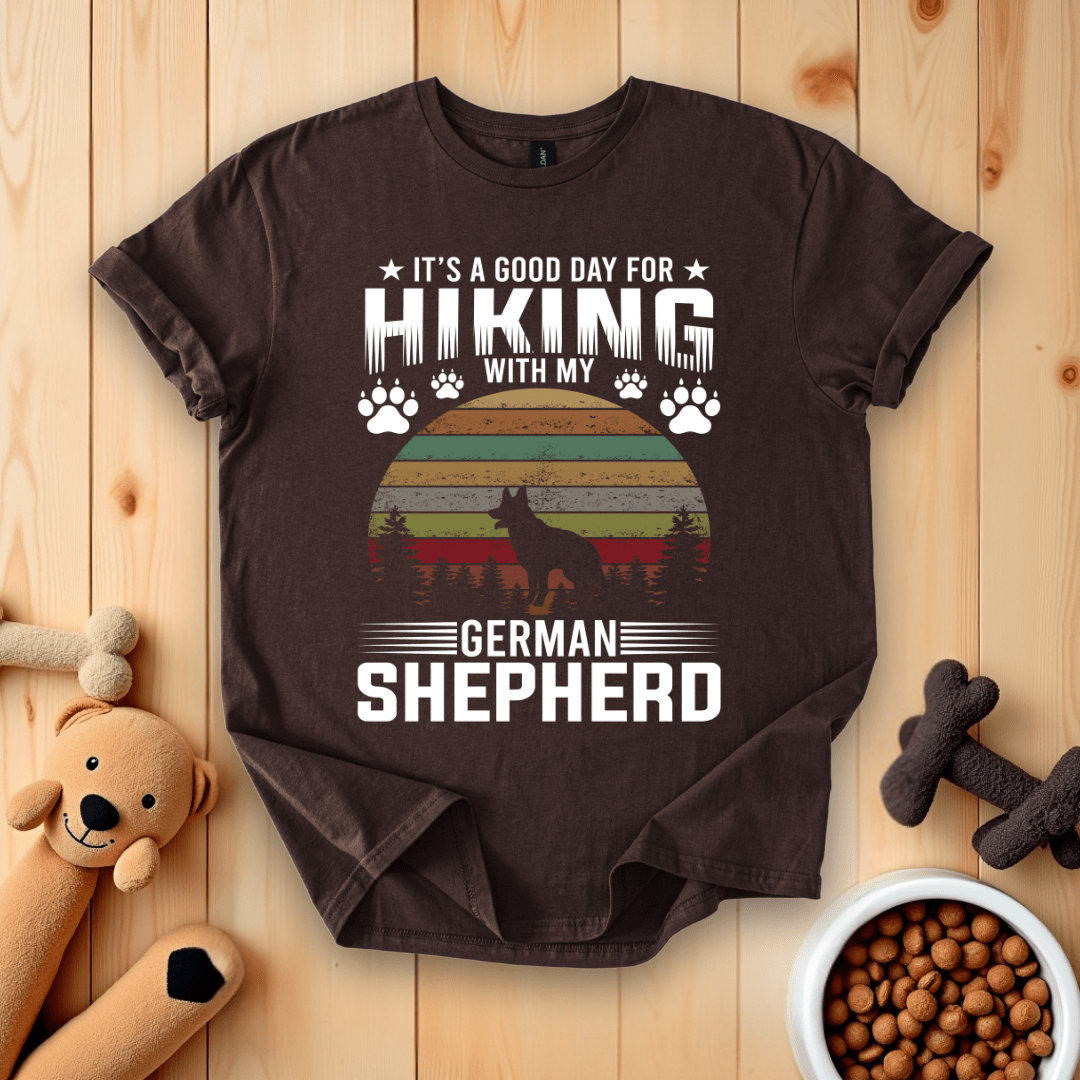 Dark Chocolate / S It's A Good Day For Hiking With My German Shepherd T-Shirt
