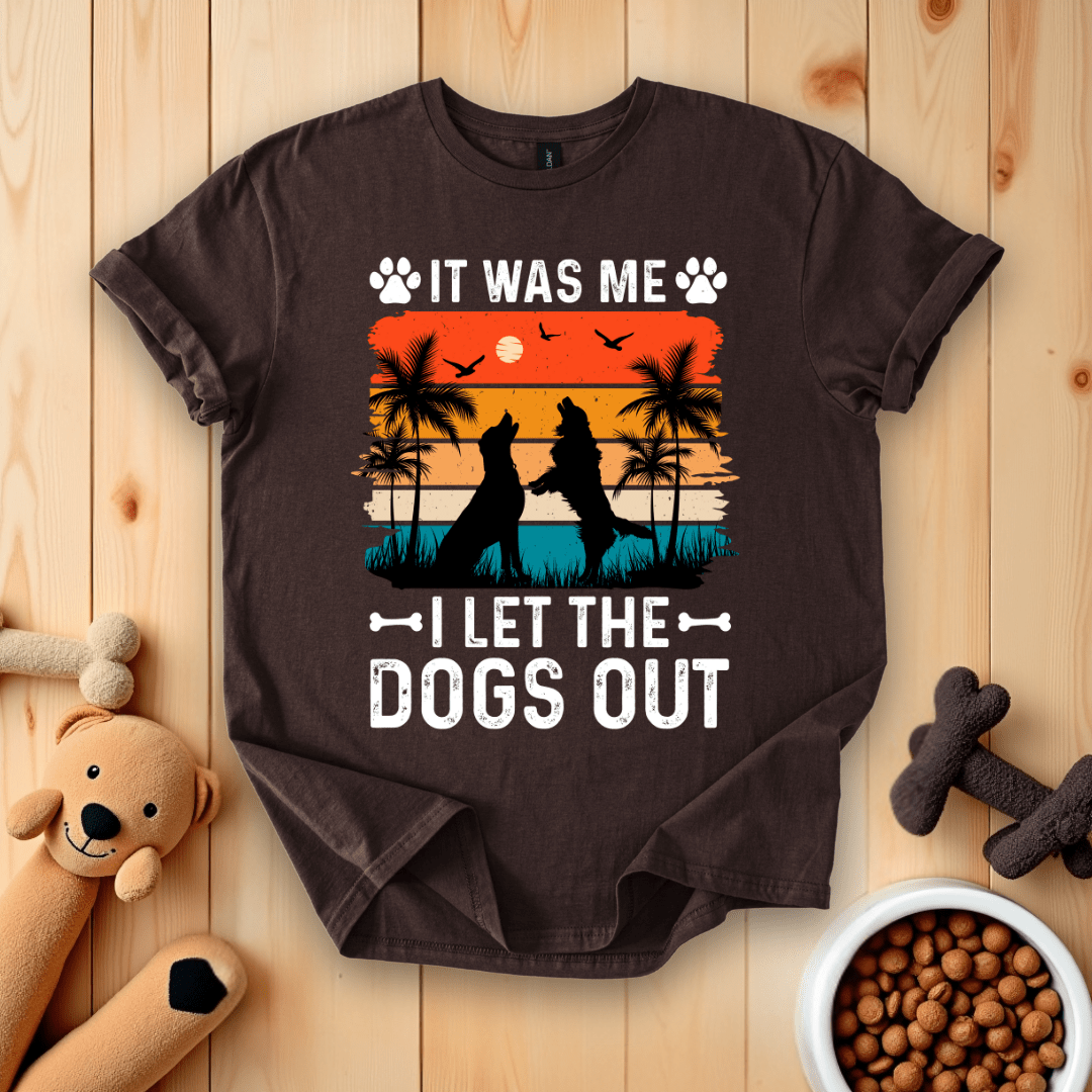 Dark Chocolate / S It Was Me I Let The Dogs Out T-Shirt
