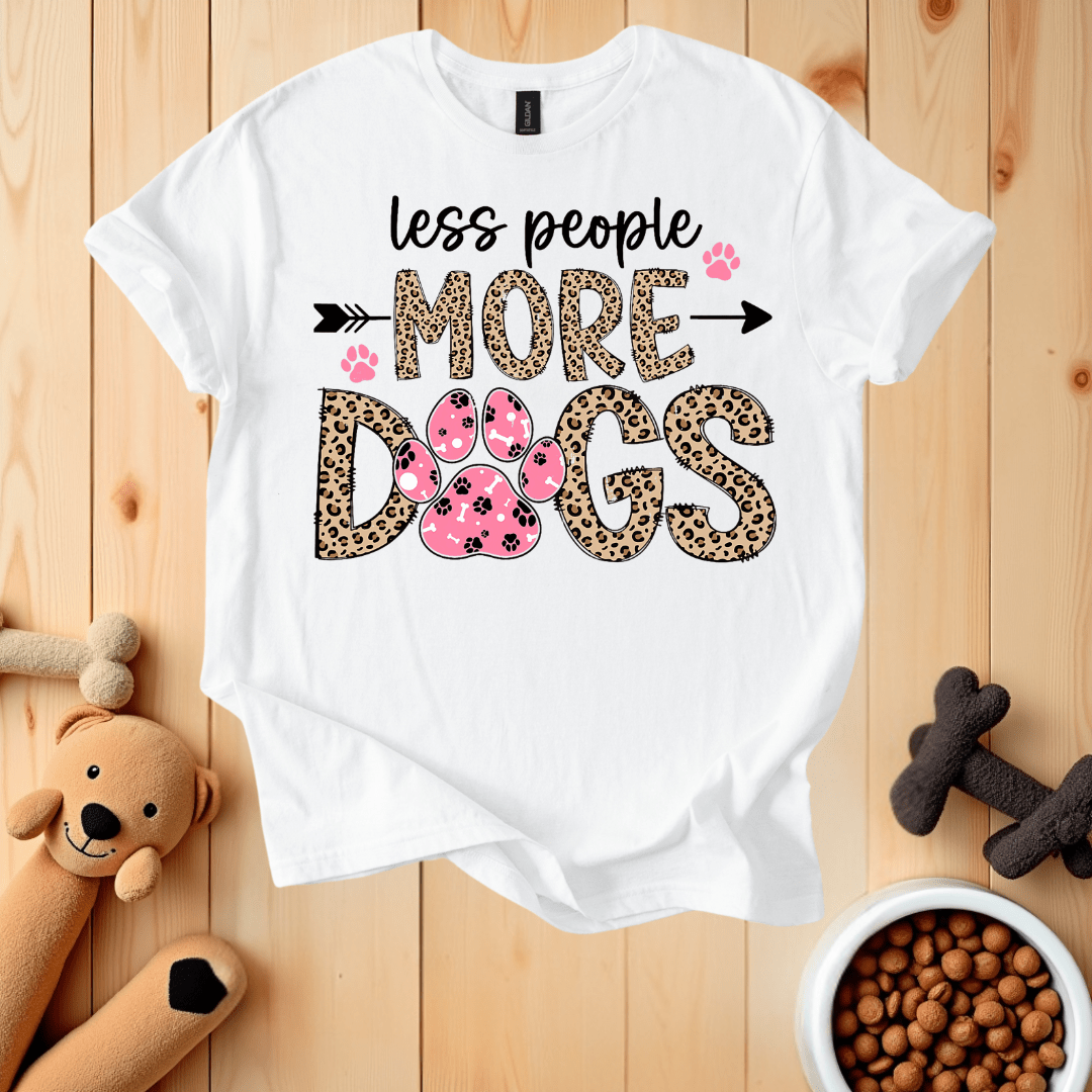 White / S Less People More Dogs T-Shirt