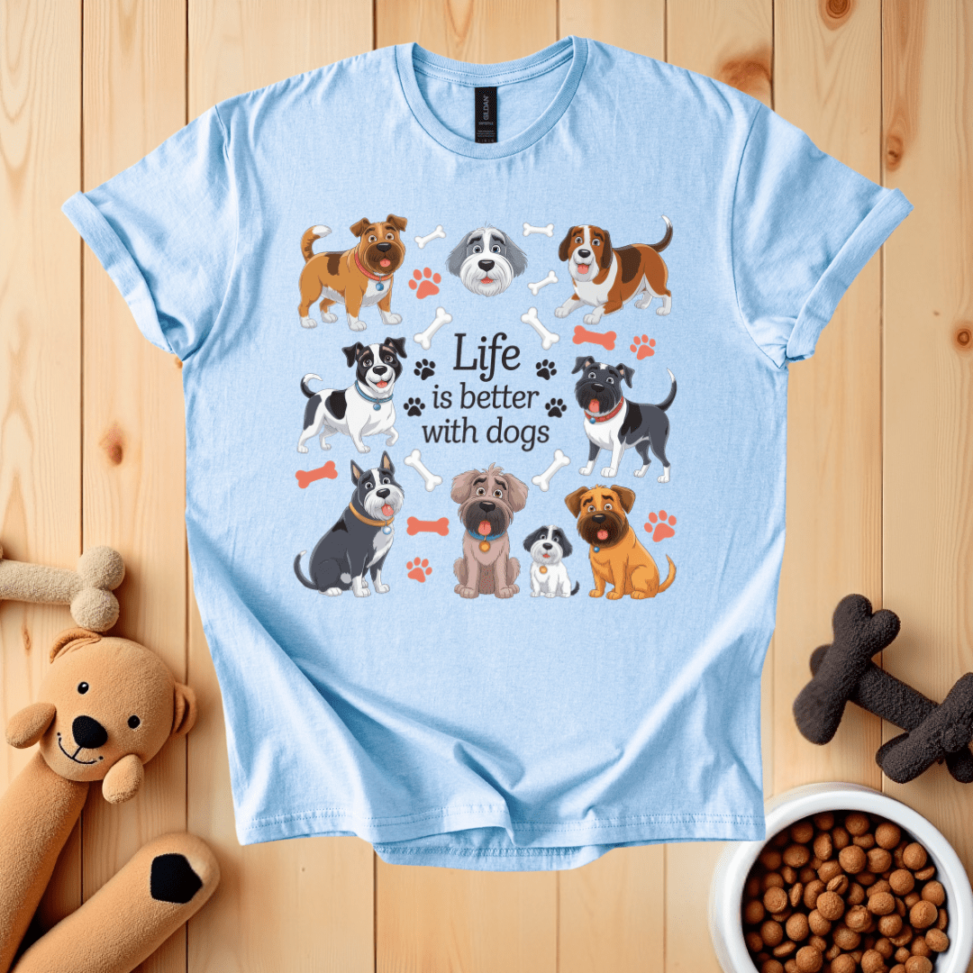 Light Blue / S Life Is Better With Dogs T-Shirt