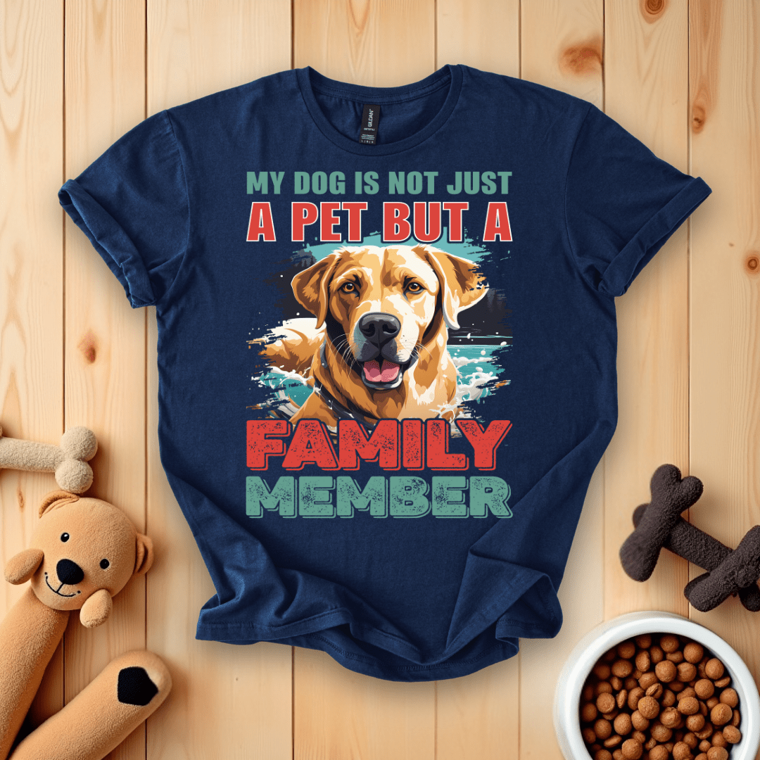 Navy / S My Dog Is Not Just A Pet But A Family Member T-Shirt