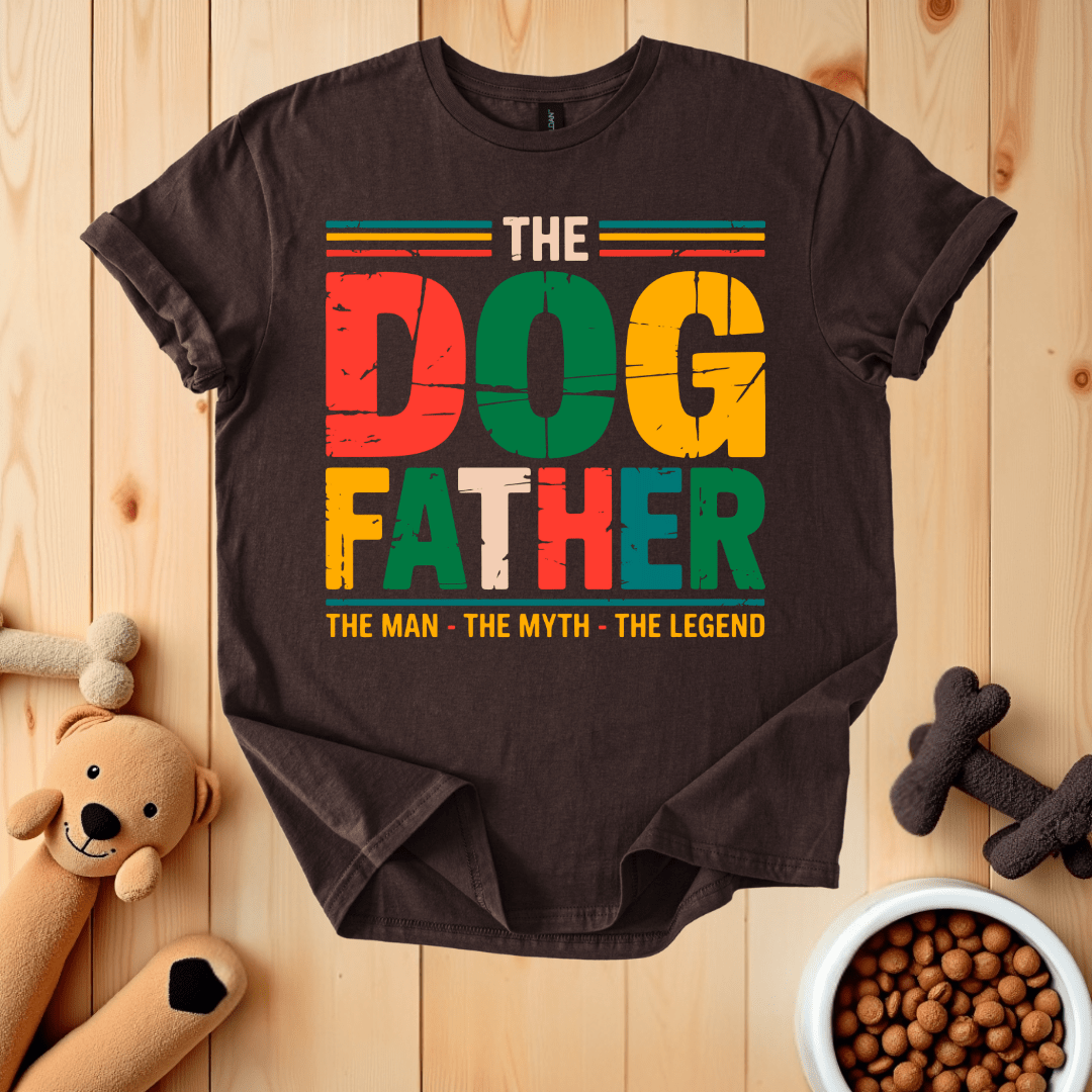 Dark Chocolate / S The Dog Father -The Man -The Myth -The Legend T-Shirt