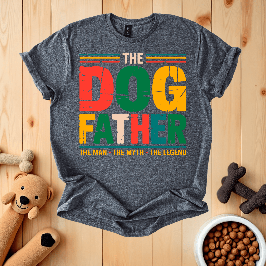 Dark Heather / S The Dog Father -The Man -The Myth -The Legend T-Shirt