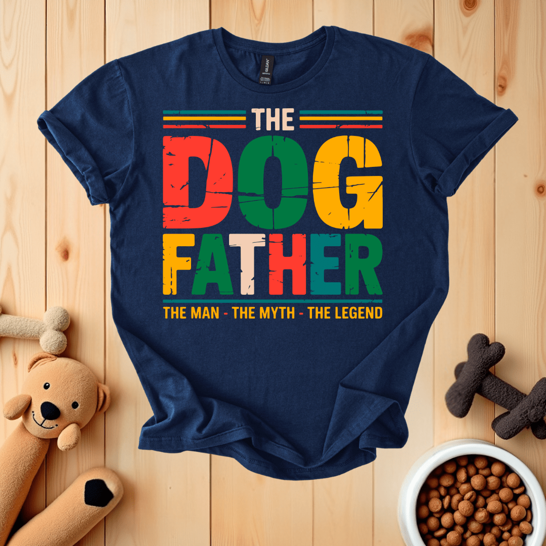 Navy / S The Dog Father -The Man -The Myth -The Legend T-Shirt