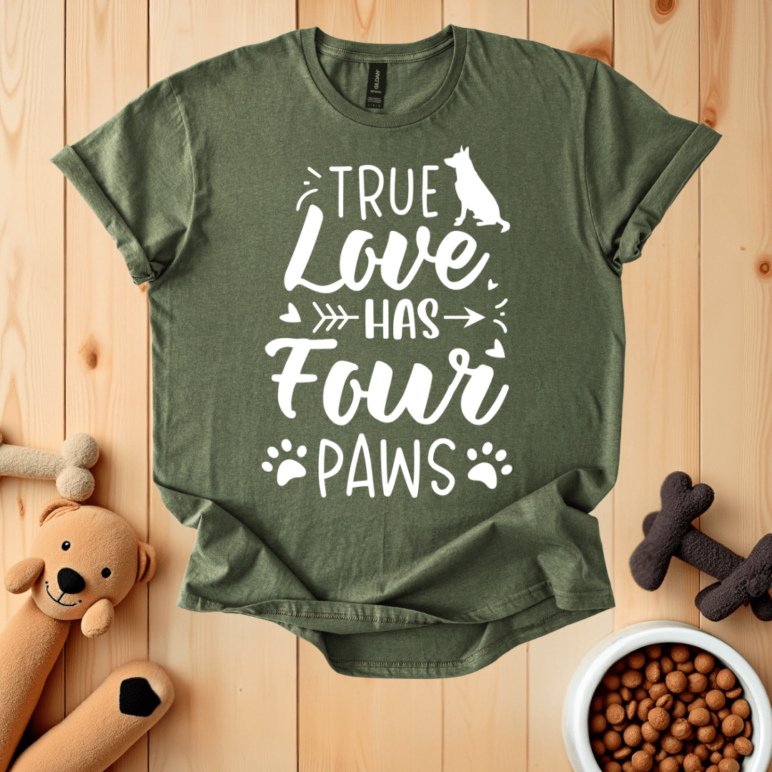 Military Green / S True Love Has Four Paws T-Shirt