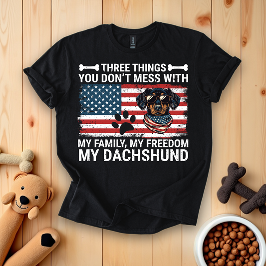 Three Things My Family, My Freedom My Dachshund T-Shirt
