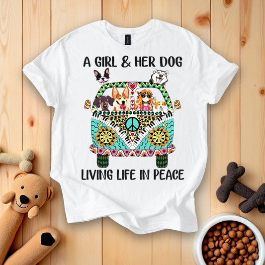A Girl & Her Dog Living Life In Peace T-Shirt