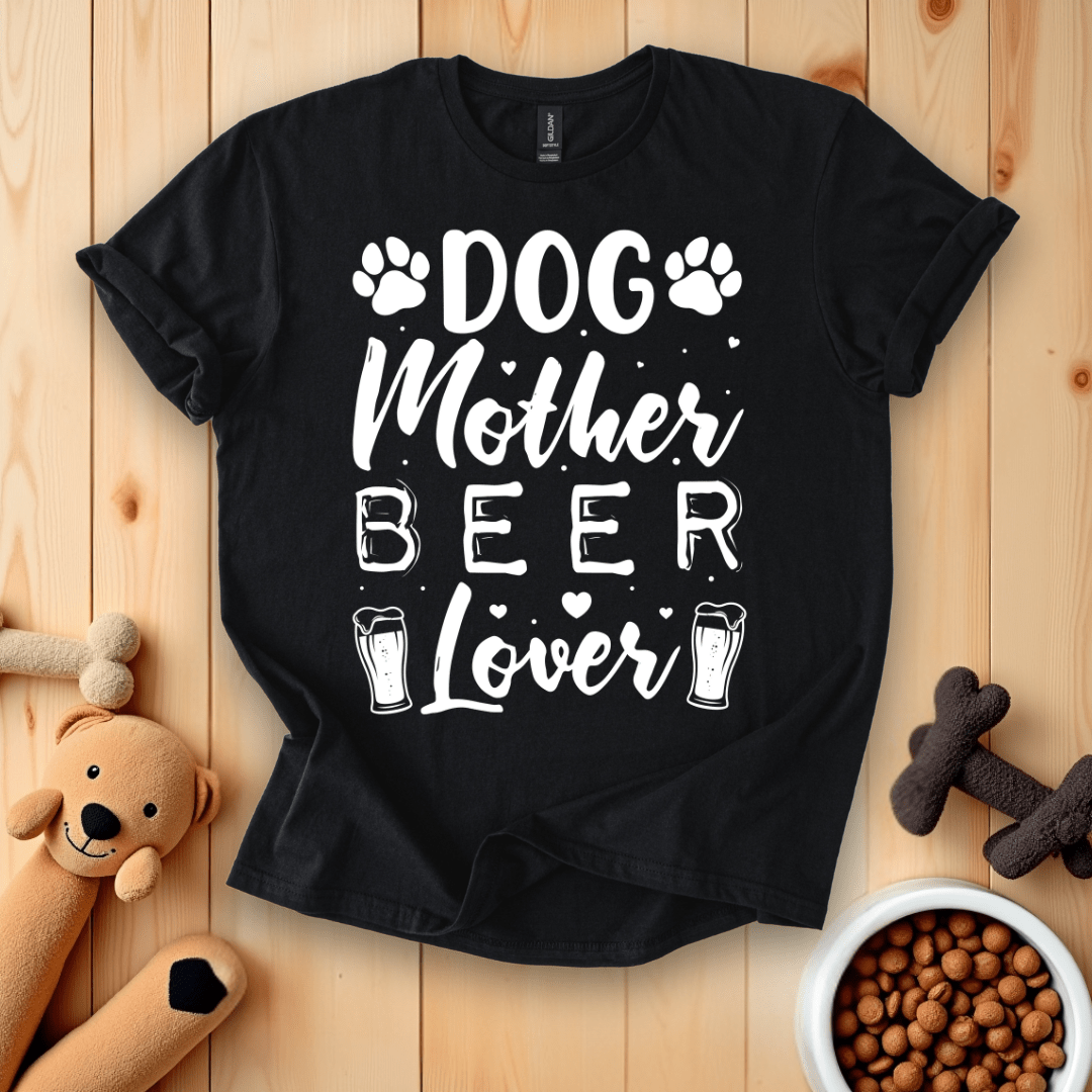 Dog Mother Beer Lover T-Shirt