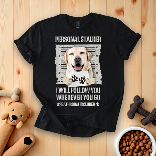 Personal Stalker T-Shirt