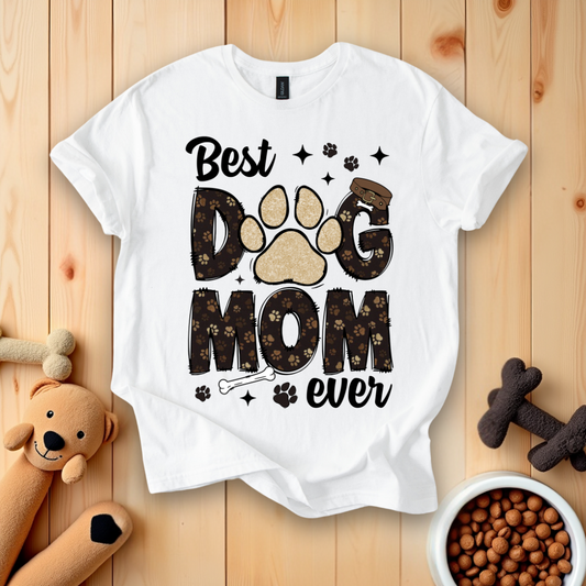Best Dog Mom Ever T-Shirt