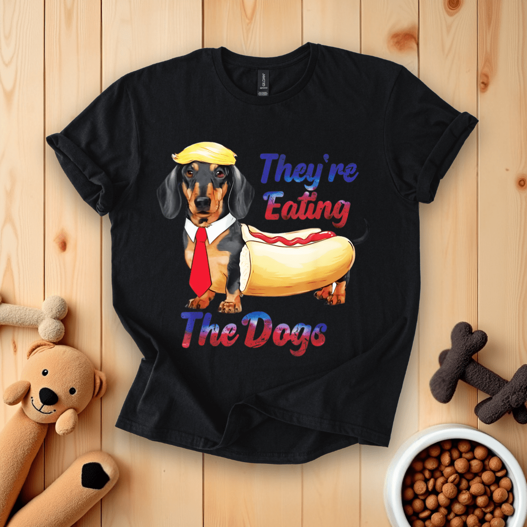 They’re Eating The Dogs Dachshund Weiner T-Shirt