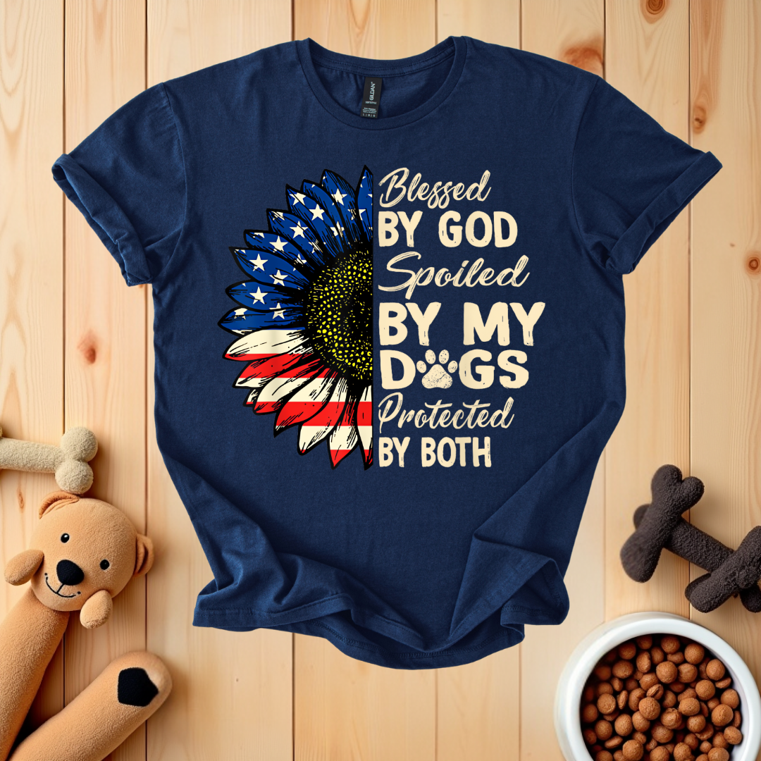 Blessed By God Spoiled By My Dogs Protected By Both T-Shirt