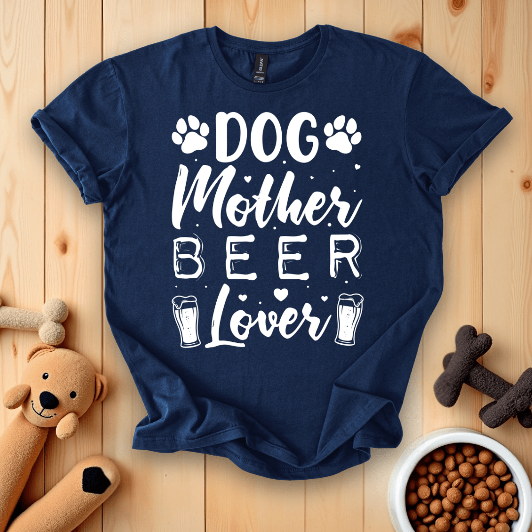 Dog Mother Beer Lover T-Shirt
