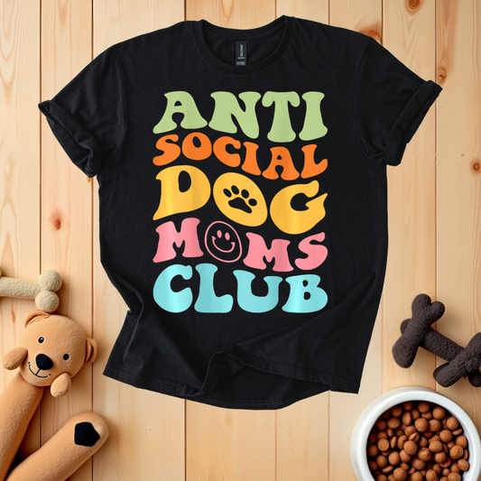 Anti Social Dog Moms Club T-Shirt