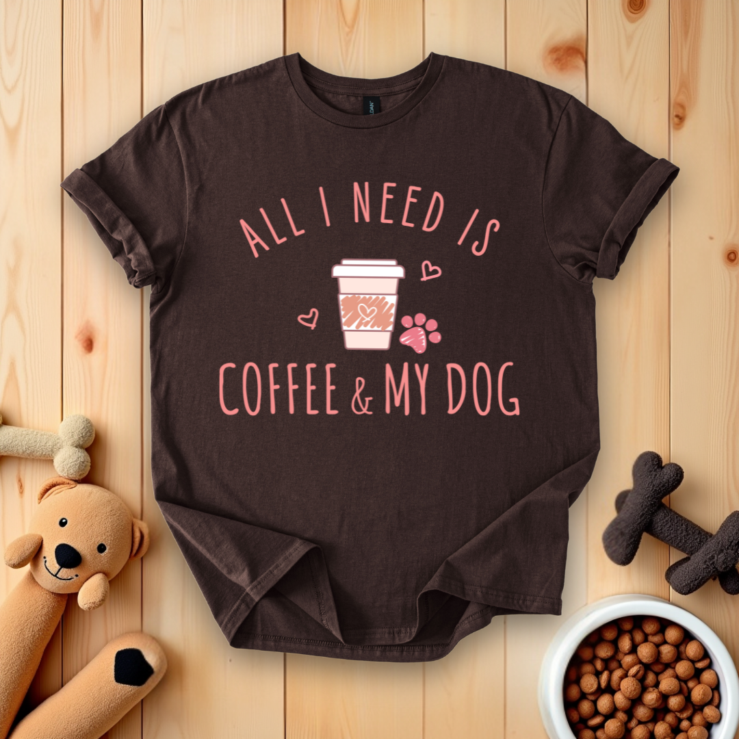 All I Need Is Coffee & My Dog T-Shirt