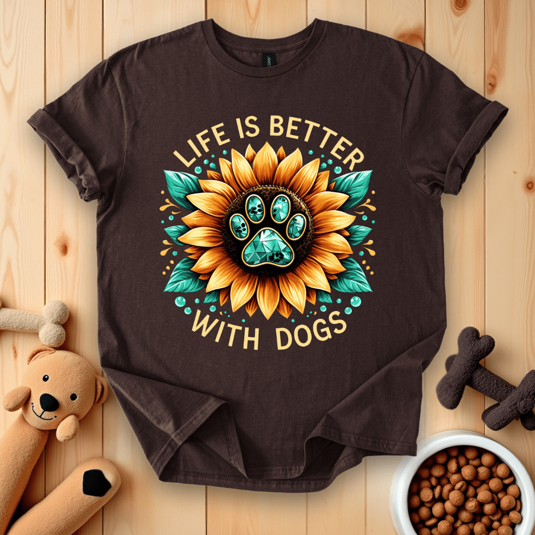 Life Is Better With Dogs T-Shirt