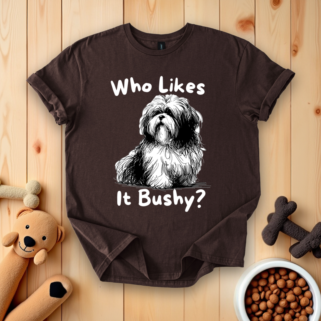 Who Likes It Bushy T-Shirt