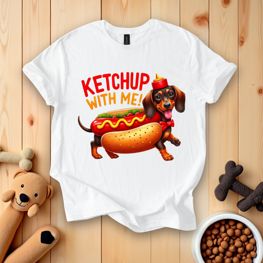 Dachshund Ketchup With Me T-Shirt